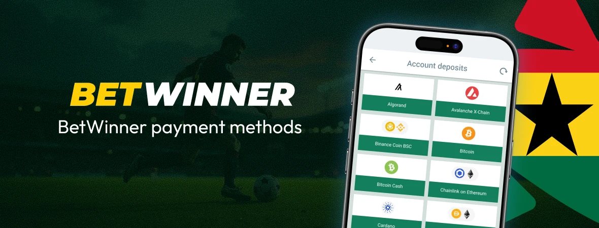BetWinner payment methods - Ghana Crusader