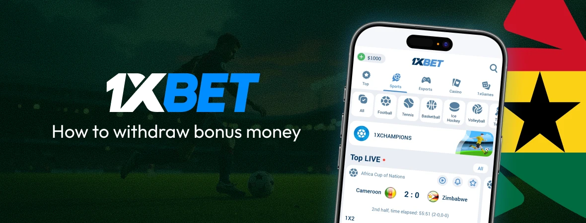 How to withdraw bonus money from 1xBet - Ghana Crusader